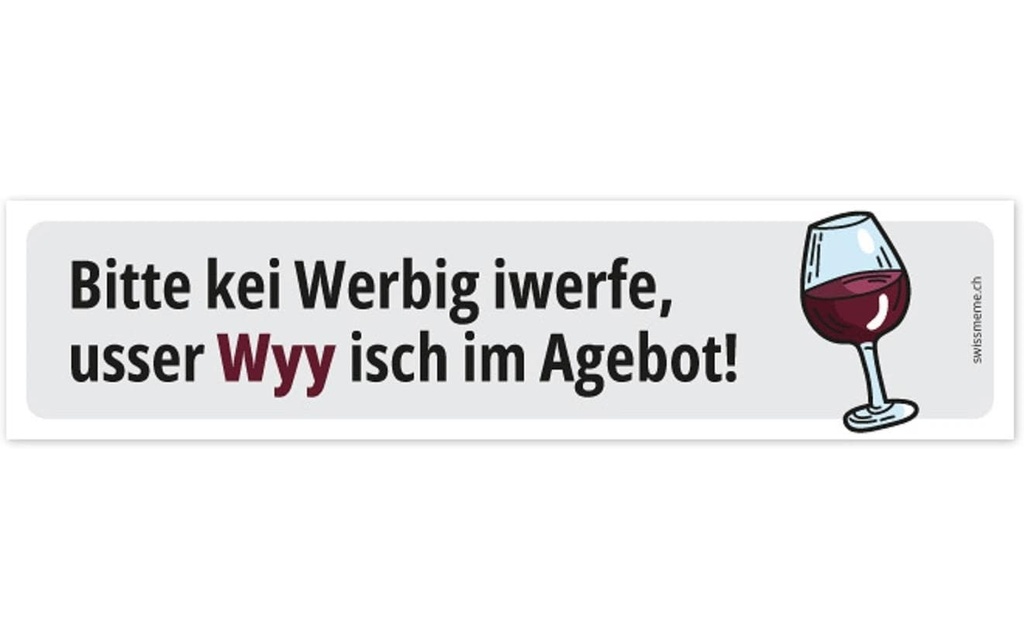 Swissmeme Autocollant «Kei Werbig, usser Wyy! 14.8 x 3.5 cm