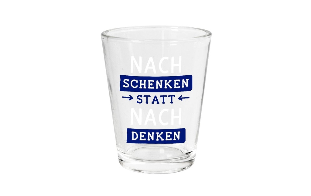 Grafik Werkstatt Verre à liqueur Remettre à boire au lieu de réfléchir