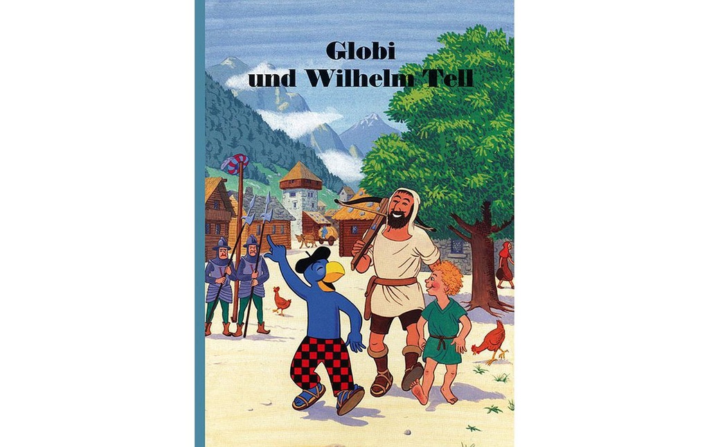 Globi Verlag Livre d’images Globi und Wilhelm Tell